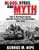 BLOOD, STEEL, AND MYTH:  The II.SS-Panzer-Korps and the Road to Prochorowka