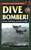 Dive Bomber: Aircraft, Technology, and Tactics in WWII