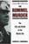 Rommel Murder: The Life and Death of the Desert Fox