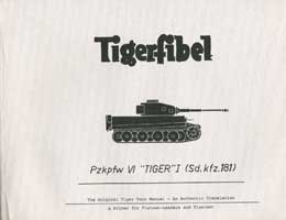 Tigerfibel Pzkpfw VI "Tiger" I (sd.kfz.181)